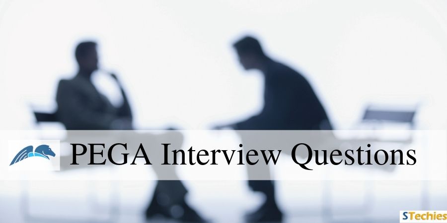 Pega-Interview-Questions